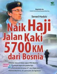 Image of naik haji jalan kaki 5700 km dari bosnia