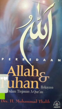 Image of Perbedaan Allah & Tuhan : Rekayasa Dalam Tinjauan Al-Qur'an