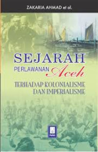 Image of sejarah perlawanan aceh terhadap kolonialisme dan imperialisme