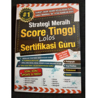 Image of STRATEGI MERAIH SCORE TINGGI LOLOS SERTIFIKASI GURU